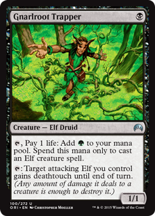 Gnarlroot Trapper
 {T}, Pay 1 life: Add {G}. Spend this mana only to cast an Elf creature spell.
{T}: Target attacking Elf you control gains deathtouch until end of turn. (Any amount of damage it deals to a creature is enough to destroy it.)
